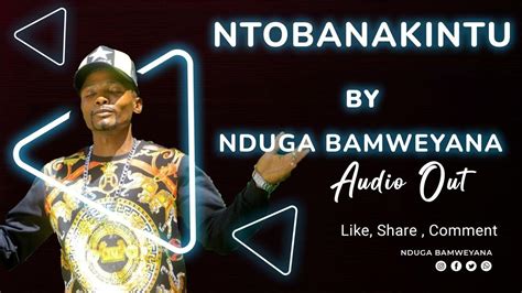 hasan ndunga song|Ntobanakintu .